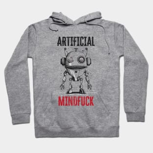 Artificial mindfuck Hoodie